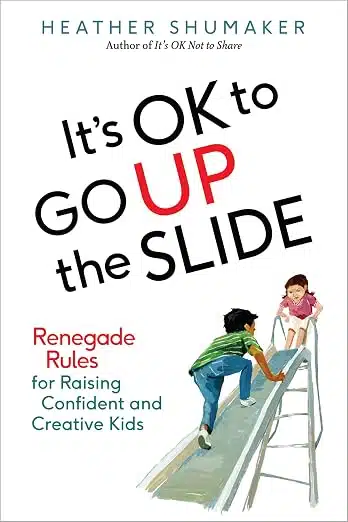 It’s Okay to Go Up the Slide