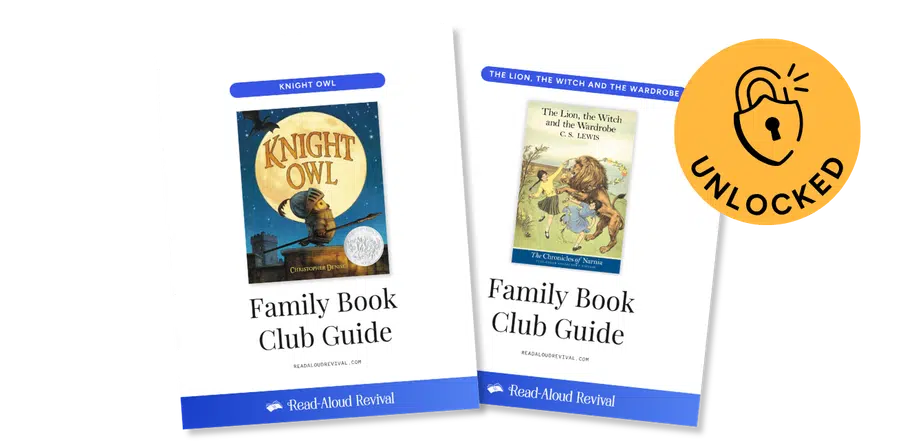 unlocked family book club guides - Read-Aloud Revival ® with Sarah Mackenzie Two booklets: Family Book Club Guides for Knight Owl & The Lion, the Witch, and the Wardrobe